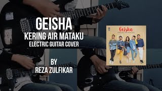 Download lagu GEISHA - Kering Air Mataku (Electric Guitar Cover) by Reza Zulfikar mp3