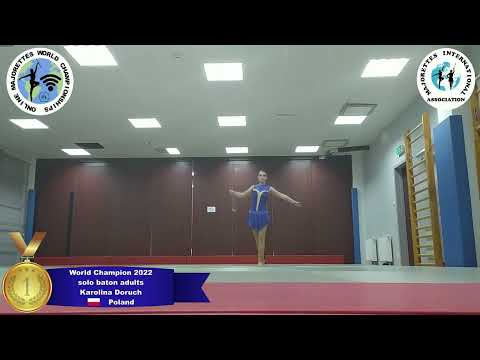 solo baton adults - World Champion 2022 - Karolina Doruch