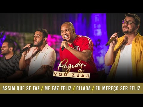 Vou Zuar e Anderson Leonardo (Molejo) - Assim Que se Faz/ Me Faz Feliz/ Cilada / Eu Mereço Ser Feliz