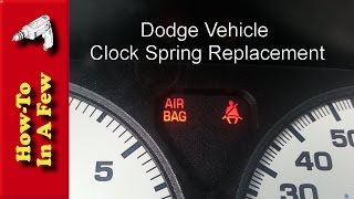 HowTo: Replace The Clockspring on a Dodge Vehicle with an Airbag Light On