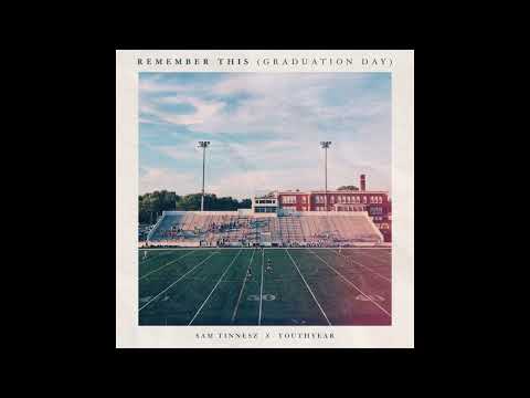Sam Tinnesz X YOUTHYEAR - Remember This (Graduation Day) [Official Audio]