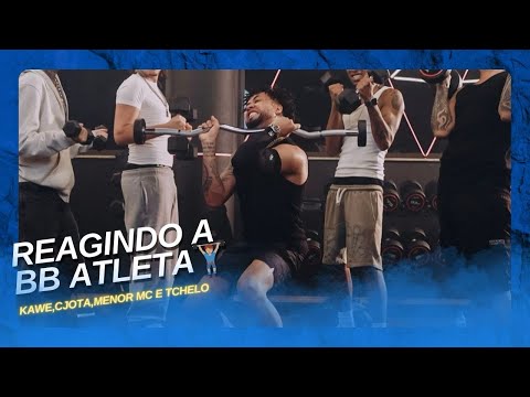 REACT | Kawe, Cjota, Menor Mc e Tchelo - BB ATLETA🏋🏽‍♀️ (Prod Marquinho no Beat)