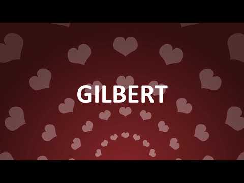 HAPPY BIRTHDAY GILBERT