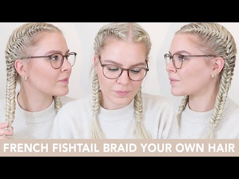 How To French Fishtail Braid Your Own Hair For Beginners - Double Braid - Beautiful Summer Hairstyle