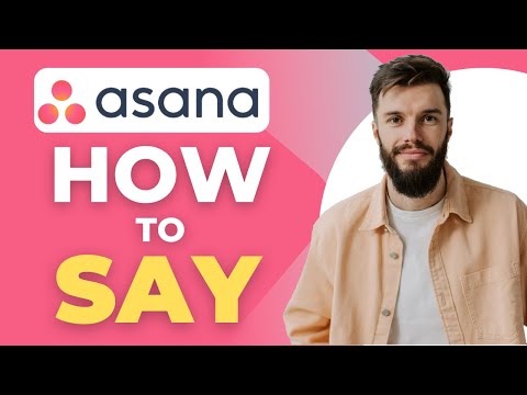 How To Say Asana  Quick Tutorial   5 minutes