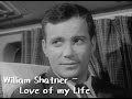 William Shatner Tribute - Love of My Life