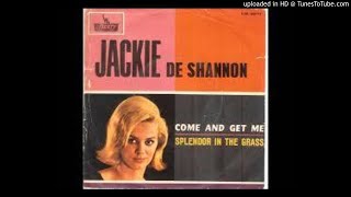 Jackie DeShannon / Splendor In The Grass [2 Versions]