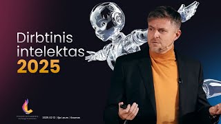 Ilja Laurs: DI Ateitis – nuo Agentų iki Superintelekto, 2025