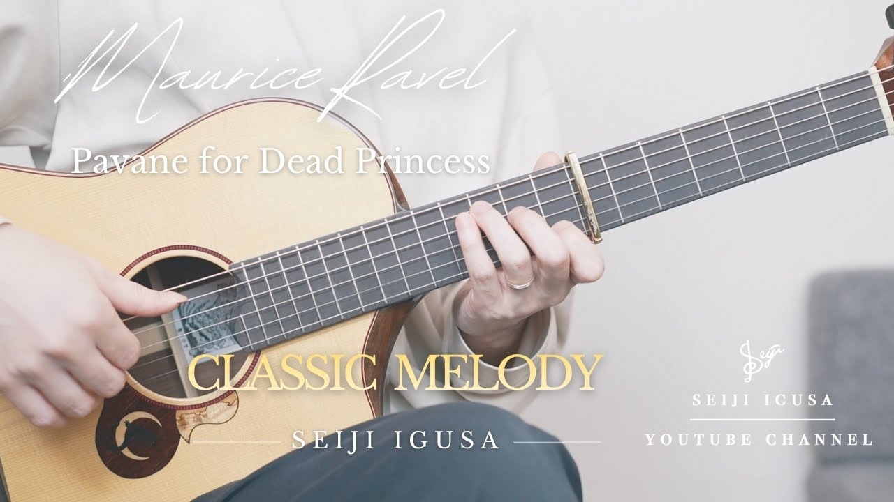 Maurice Ravel - Pavane for Dead Princess | Fingerstyle Guitar | Classic | Seiji Igusa