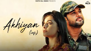 Akhiyan (Lofi) Gulam Jugni | V Jackk | Latest Punjabi Songs 2023 | New Lofi Songs | Punjabi Romance