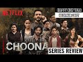 Choona Series Review | Jimmy Sheirgill, Aashim Gulati, Namit Das | Netflix India