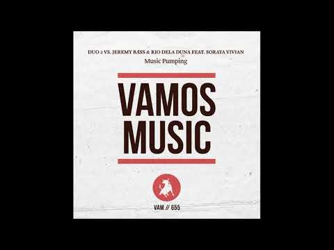 Duo 2 Vs. Jeremy Bass & Rio Dela Duna Feat. Soraya Vivian - Music Pumping (Agent Greg Remix). House