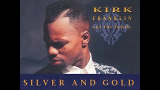 Kirk Franklin &amp; The Family (Live) –  Silver and Gold