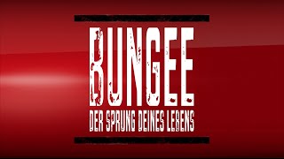 preview picture of video 'Bungee - Der Sprung Deines Lebens (Trailer)'