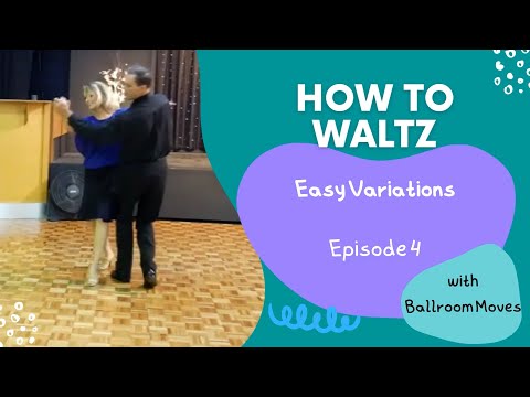 How to Waltz Episode 4 - Easy Variations