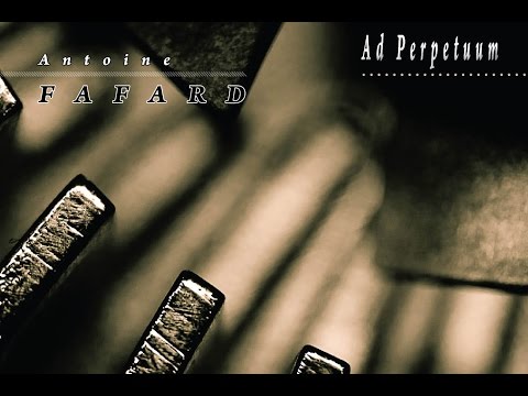 Antoine Fafard's Ad Perpetuum - Documentary (2014) online metal music video by ANTOINE FAFARD