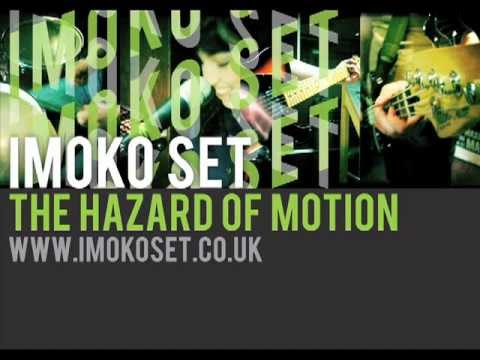 IMOKO SET The Hazard of Motion