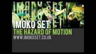 IMOKO SET The Hazard of Motion