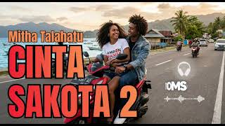 Download lagu Cinta Sakota 2 - Cybertoms Cover (Mitha Talahatu) | Ambon Hits LAGU TIMUR mp3