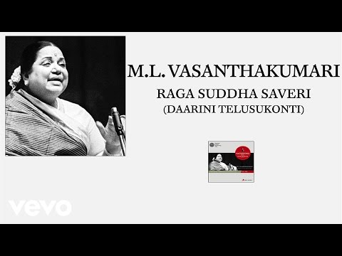 M.L. Vasanthakumari - Raga Suddha Saveri (Daarini Telusukonti (Pseudo Video))
