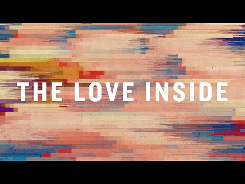 The Love Inside (Official Lyric Video) | Laura Hackett Park |  BEST OF ONETHING LIVE