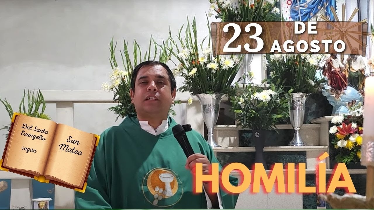 EVANGELIO DE HOY viernes 23 de agosto del 2024 - Padre Arturo Cornejo
