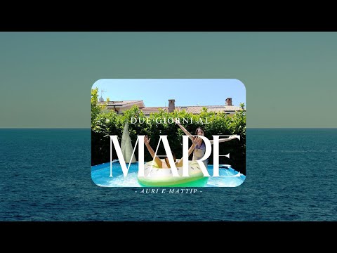 Due giorni al mare insieme a voi