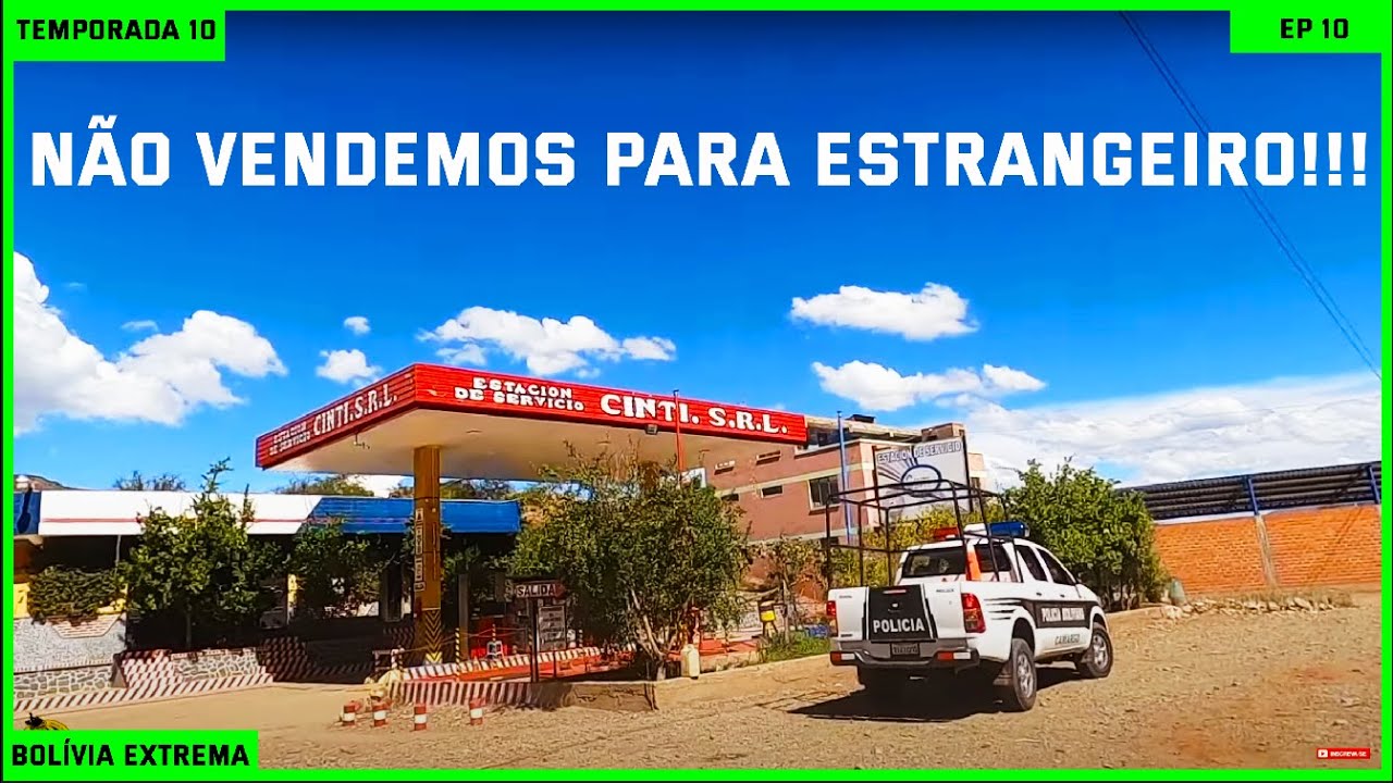 Não abasteceram! CHAMEI A POLÍCIA | BOLÍVIA EXTREMA|  T10EP10