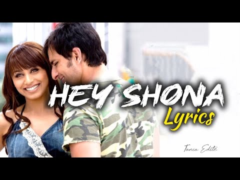 Hey Shona - Lyrics | Ta Ra Rum Pum | Shaan, Sunidhi Chauhan | Saif Ali Khan, Rani Mukherji |