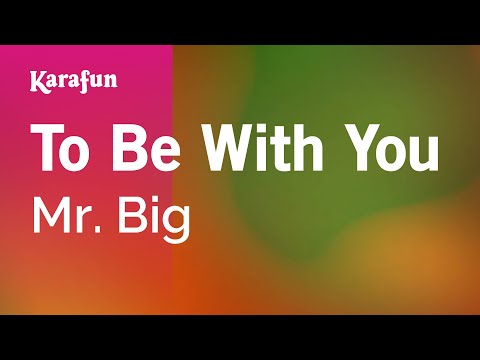 Karaoke To Be With You - Mr. Big *