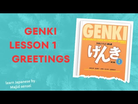 GENKI BOOK LESSON: 1 JAPANESE GREETING