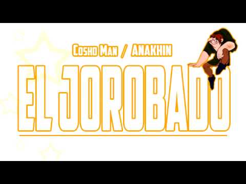 06. Cosho Man - El Jorobado (Prod. Anakhin)