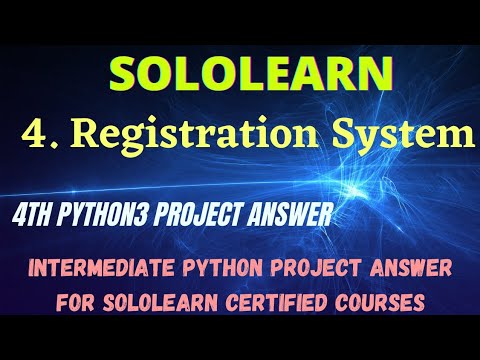Registration System Intermediate Python Project Answer Python3 Programming Answer Sololearn