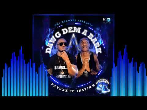 Patexx & Instink - Dawg Dem A Bark (Official Audio)