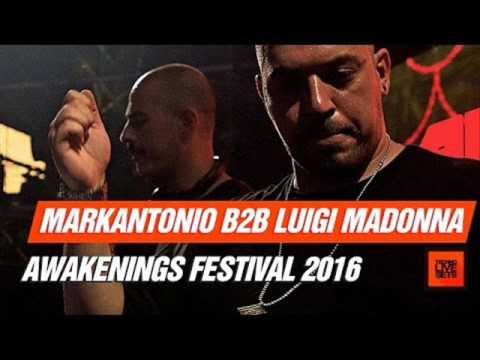 Markantonio b2b Luigi Madonna Live @ Awakenings Festival 2016 (full set)