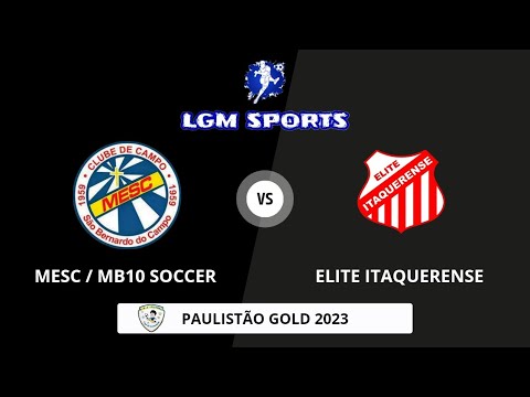 MESC 1 X 1 ELITE ITAQUERENSE - SUB 9 - FINAL -  PAULISTÃO GOLD 2023