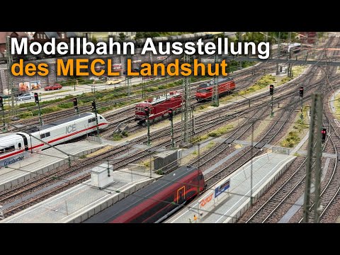 Modellbahn Ausstellung des MECL Landshut - großartige H0 Anlage