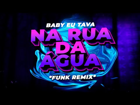 BABY EU TAVA NA RUA DA ÁGUA - MC Menor RV e TR (FUNK REMIX) Djay KS