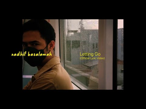nadhif basalamah - Letting Go (Official Lyric Video)