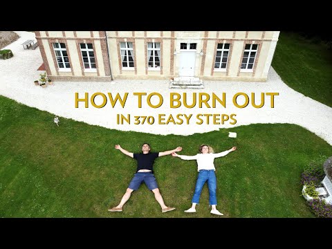How to burn out in 370 easy steps - How to renovate a chateau (Without killing your partner) ep. 25