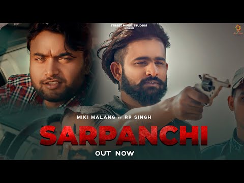 SARPANCHI Official Video | Miki Malang | R P Singh | Sarpanchi Haryanvi Song 2022