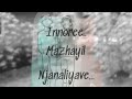 INNORI MAZHAYIL NJAN ALIYAVE STATUS Malayalam 2020 STATUS VIDEOS