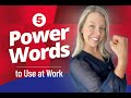 5 Power Words To Use At Work Advanced Business Vocabulary