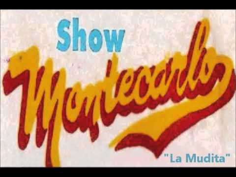 Show Montecarlo - La Mudita