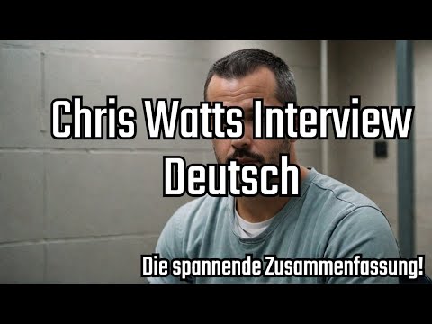 Chris Watts: Interview German – The shocking truth!
