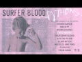 Surfer Blood - Pythons [YouTube Listening Session ...