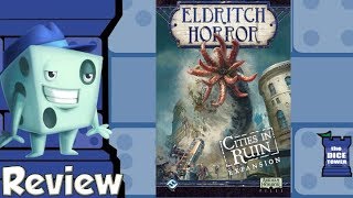 Eldritch Horror: Cities of Ruin Review - with Tom Vasel
