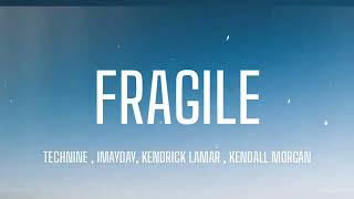 TECHN9NE - FRAGILE ( LYRICS ) , KENDRICK LAMAR , KENDALL MORGAN , IMAYDAY
