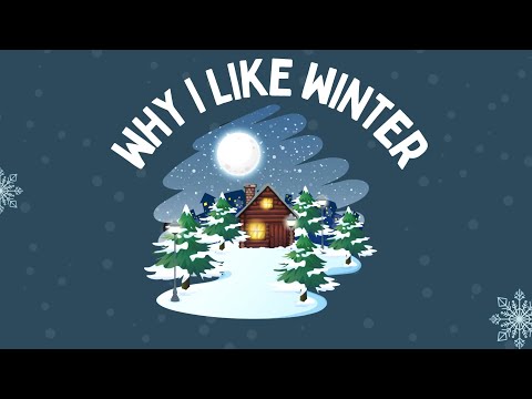 Video: Why I Love Winter. Speaking Practice