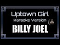 Billy Joel Uptown Girl CC Karaoke Instrumental